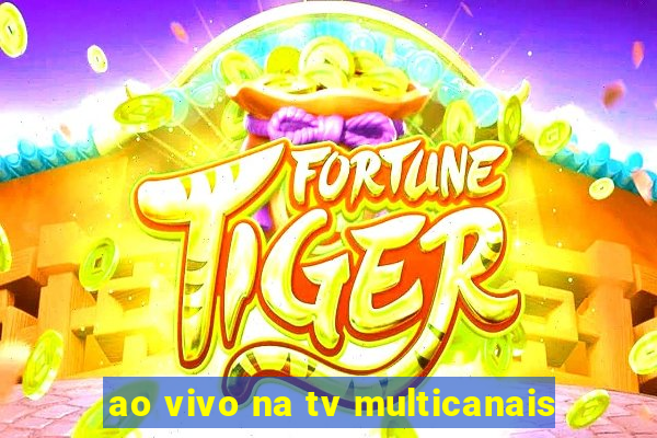 ao vivo na tv multicanais